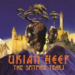 Uriah Heep : The Spitfire Years